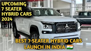 Upcoming Best 7 Seater Hybrid Cars In India Launch 2024 | Price, Features, Launch Date | Hybrid Car