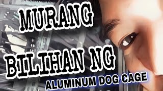 Kulungan ng Aso na Aluminum?