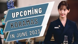 Upcoming K-Dramas in June 2023