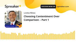 Choosing Contentment Over Comparison – Part 1 (made with Spreaker)