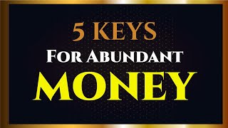 5 Keys to Approach and Coexist with MONEY | Abundance Will Be Yours | Avoid Sabotages