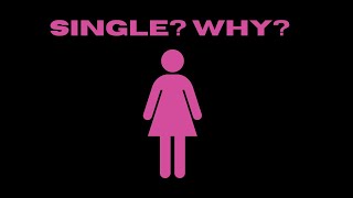 Why SO Many "WESTERN WOMEN"  Are SINGLE?