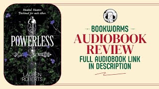 Powerless Audiobook Review | Lauren Roberts Audiobook