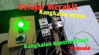 Instalasi Rangkaian Motor & Rangkaian Kontrol | Pemula Langsung Bisa