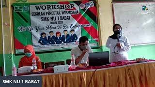 WORKSHOP SPW SMK NU 1 BABAT DENGAN MATERI TATA KELOLAH USAHA MIKRO, KECIL DAN MENENGAH