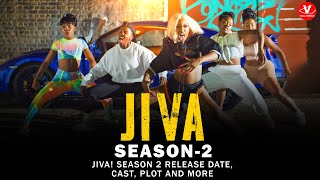 Jiva! Season 2 Release Date, Cast, Plot and More