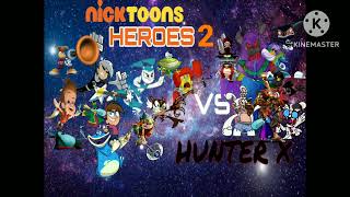 Nicktoons heroes 2 vs Hunter x trailer