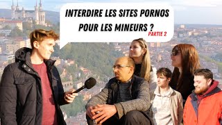 LES MINEURS ET LES SITES PORNOGRAPHIQUES ? Micro-Trottoir - Partie 2