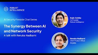 AI Security Fireside Chat Series: The Synergy Between AI and Network Security