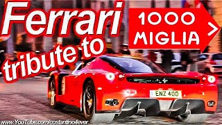 Ferrari Tribute To 1000 Miglia 2012 Over 140 Ferraris: Enzo-Sa aperta-FF-F40-F50-Scud 16m and more