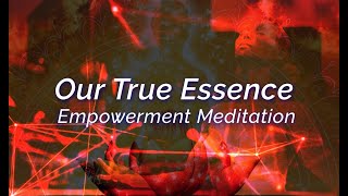 Our True Essence Empowerment Meditation, by Jovial, to honor life cycles that unfold in our being