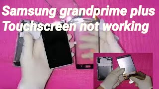 Samsung galaxy grandprime plus touchscreen not working / touch glass replacement