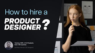 The Biggest Mistakes When Hiring a Product Designer