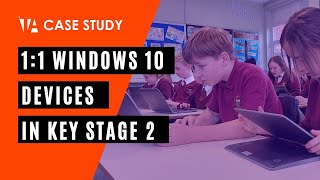 Case Study: 1:1 Windows 10 devices in Key Stage 2