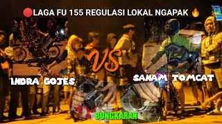 🔴LAGA 155 REGULASI LOKAL NGAPAK.  SANAM TOMCAT VS INDRA GOJES