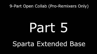 (DEADLINE: October 15) 9-Part Sparta Open Collab Entry