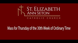 Mass for Thursday of the 30th Week in Ordinary Time