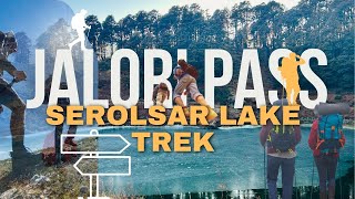 Jalori Pass Himachal Pradesh | Serolsar trek adventure | Ep:02