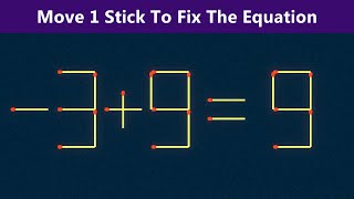 Move 1 Stick To Fix The Equation - Matchstick Puzzle