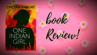 One Indian Girl Book Review l Chetan Bhagat