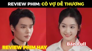 CÔ VỢ DỄ THƯƠNG | Bà nội tổng tài dàn cảnh bị cư ớp để thử lòng cháu dâu và cái kết