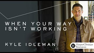 When Your Way Isn't Working | S2: The Wheels of Emotion | Video Bible Study by Kyle Idleman