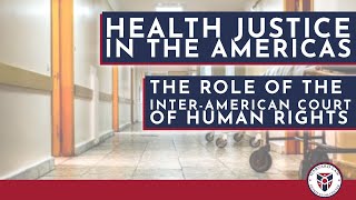 Health Justice in the Americas: The Role of the Inter-American Court of Human Rights