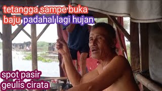 nyobat spot pasir gelis//lapak mang aep