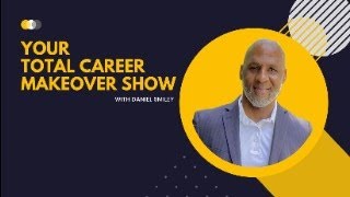 Ep19-Your Total Career Makeover Show - LIVE Q&A