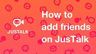 How to add friends on JusTalk