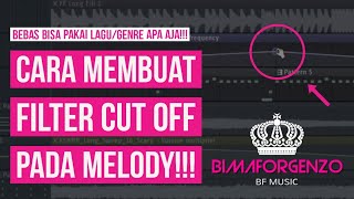 Ternyata Begini Cara Membuat Filter Cut Off Melody ( FL STUDIO 20 ) By Bimaforgenzo