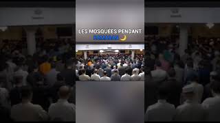 LES MOSQUÉES APRÈS RAMADAN ET PENDANT RAMADAN