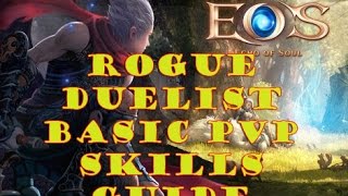 Echo of Soul (EoS) - Rogue Duelist PVP Basic Skill Guide