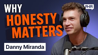 Why the truth will set you free ft. Danny Miranda | Ep. 76