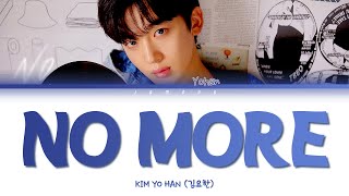 KIM YO HAN (김요한) - No More [Color Coded Lyrics/Han/Rom/Eng/가사]