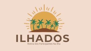 Dia 05-Episódio 05(Ilhados) um dia com participantes 🏝