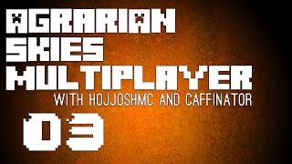 Agrarian Skies Returns! | Multiplayer EP03