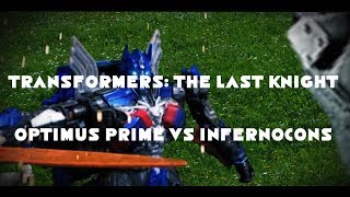 TRANSFORMERS: THE LAST KNIGHT STOP MOTION OPTIMUS PRIME VS INFENROCUS