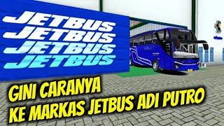 Begini Cara Menuju ke Markas Jetbus Karoseri Adi Putro Mod Map Bussid Terbaru