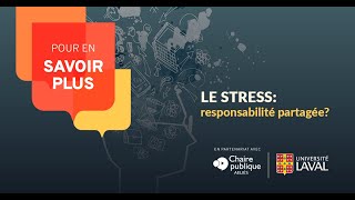 Le stress: responsabilité partagée? - Pour en savoir plus 2020-21