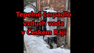 Tepelné čerpadlo vzduch voda v Českém Ráji