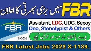 FBR Latest Jobs 2023 UDC, LDC, Assistant, DEO, & Other Jobs Announced Federal Board of Revenue Jobs