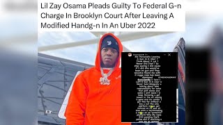 LIL ZAY OSAMA PLEADS GUILTY TO MACHINE GUN CHARGE AFTER CLAIMING THE CASE WAS DISMISSED😱‼️