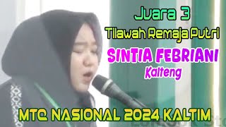 Juara 3 || SINTIA FEBRIANI (Kalteng) || Tilawah Remaja Putri || MTQ Nasional 2024