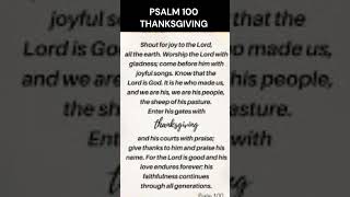 PSALM 100 PSALM OF THANKSGIVING #gratitude #psalm100 #psalmofthanksgiving #psalm #thanksgivingprayer