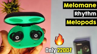 Melomane Rhythm Melopods Unboxing , Melomane Rhythm Review , Best TWS Under 2500 rs , Melomane