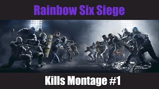 Rainbow Six Siege: Montage #1