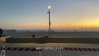 Hermosa Beach, Ca - May 20th 2020