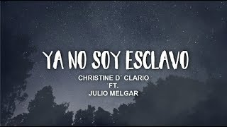 YA NO SOY ESCLAVO - Christine D'Clario ft Julio Melgar (LETRA) / Álbum EMANUEL