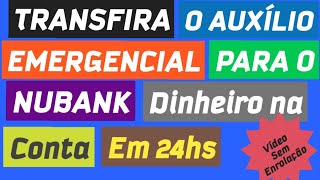 COMO TRANSFERIR O AUXÍLIO EMERGENCIAL PARA O NUBANK 2021 #Short